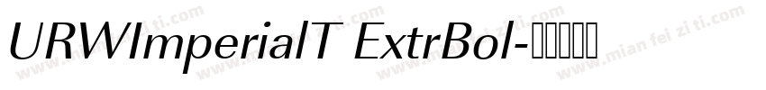 URWImperialT ExtrBol字体转换